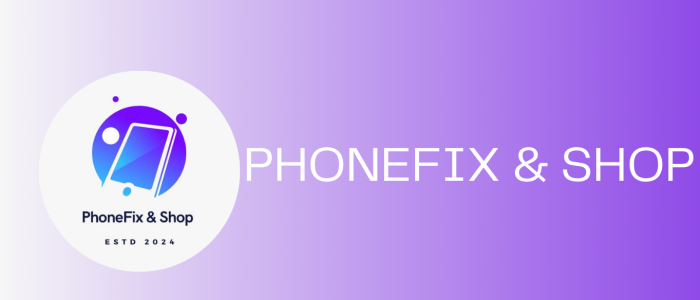 Reparación de Teléfonos y Tienda PhoneFix & Shop